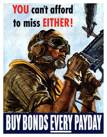 You Can't Afford To Miss Either -- Buy Bonds Every Payday von warishellstore