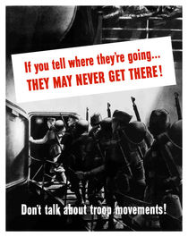 Don't Talk About Troop Movements -- WWII von warishellstore