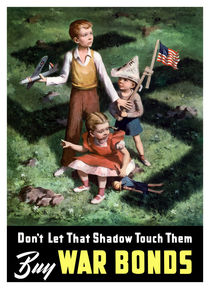 Don't Let That Shadow Touch Them -- Buy War Bonds von warishellstore