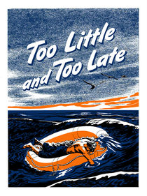 Too Little and Too Late -- WWII by warishellstore