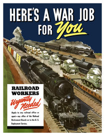 Here's A War Job For You -- Railroad Workers Urgently Needed by warishellstore
