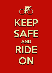 Keep Safe And Ride On by Brian Carson