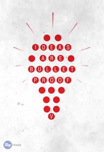 Ideas are bullet proof - Vendetta Graphic Quote by Hey Frank!