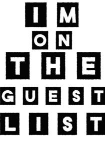 Im on the guest list  von Isabel  Laurent