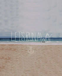 Let's Run Away by Leah Flores