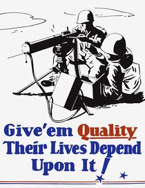 Give ‘em Quality Their Lives Depend On It von warishellstore