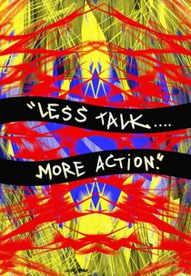 Less Talk, More Action by Vincent J. Newman