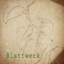 Blattwerk by EinWinkel Photography