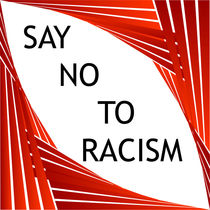 Say no to racism  von Shawlin I