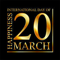 20 March- International Day of Happiness von Shawlin I