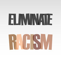 Eliminate racism  von Shawlin I