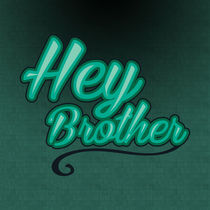 Hey Brother von berwies