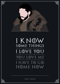 Jon Snow - Minimalist Quote Poster by mequem design