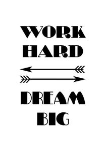 Work Hard - Dream Big Inspirational Quote by Maggie B Design