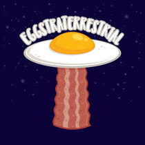 Eggstraterrestrial With Text von John Schwegel