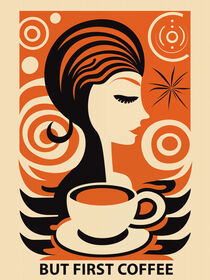Kaffee-Küchen Poster | But First Coffee von Frank Daske