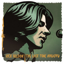 Rick Nelson - Last Time Around by Mychael Gerstenberger