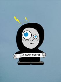 Too Much Coffee by Boriana Giormova